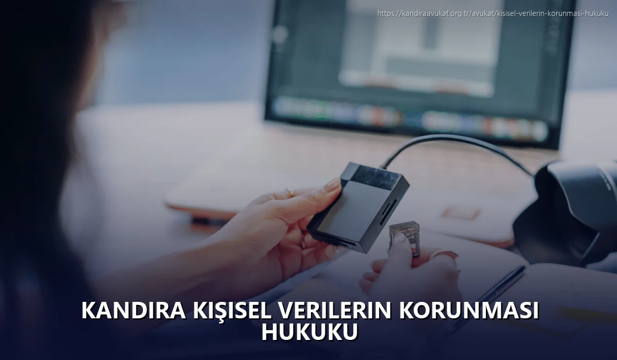 Kandira Kişisel Verilerin Korunması Hukuku